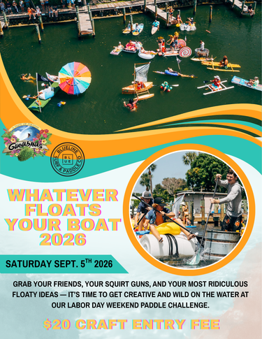 Promotional flyer for the 'Whatever Floats Your Boat 2026' paddle challenge, A build your own paddle craft event and race on Saturday September 5th at 11:30 am at Guanabanas. It is $20 craft entry fee.