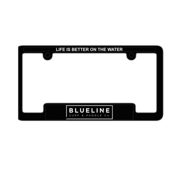 Black Blueline license plate frame with white text reading “Life Is Better on the Water” and Blueline Surf & Paddle Co. logo.